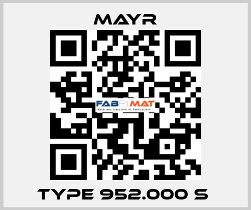 Type 952.000 S  Mayr