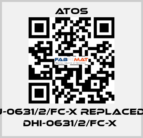 DHU-0631/2/FC-X REPLACED BY DHI-0631/2/FC-X  Atos