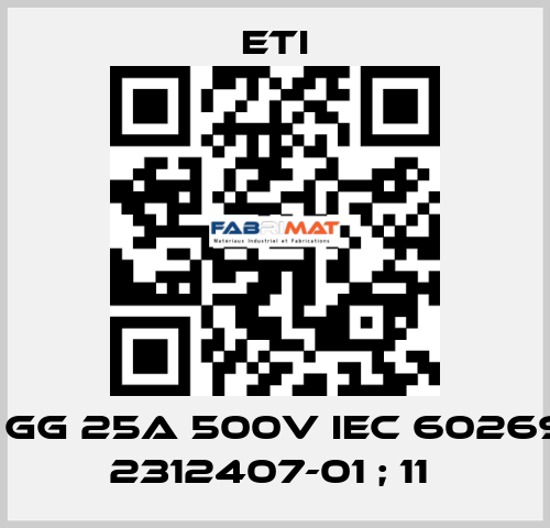 ETI GG 25A 500V IEC 60269-3; 2312407-01 ; 11  Eti