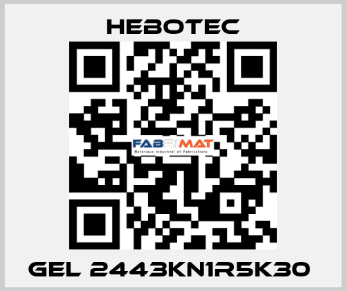  Gel 2443KN1R5K30  HEBOTEC