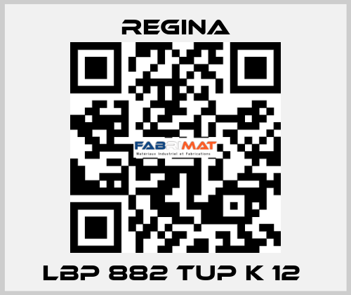 LBP 882 TUP K 12  Regina