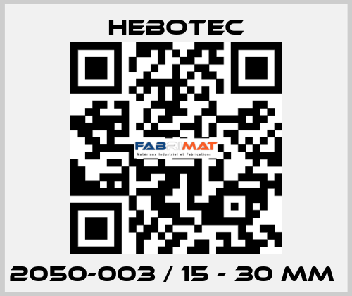 2050-003 / 15 - 30 mm  HEBOTEC