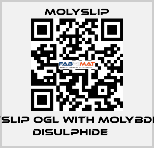 MOLYSLIP OGL with Molybdenum Disulphide     Molyslip