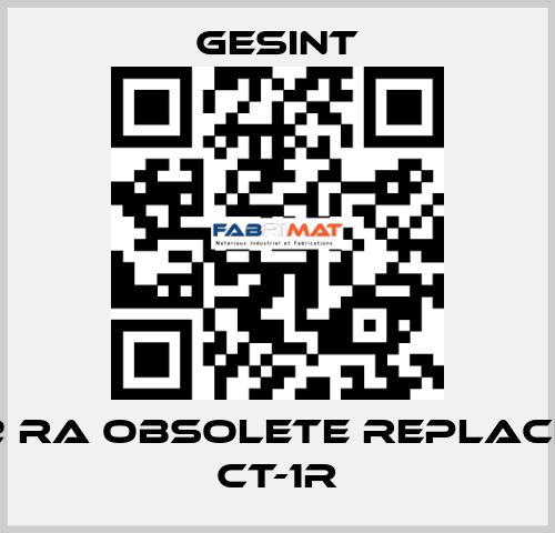 CP-02 RA obsolete replaced by CT-1R Gesint