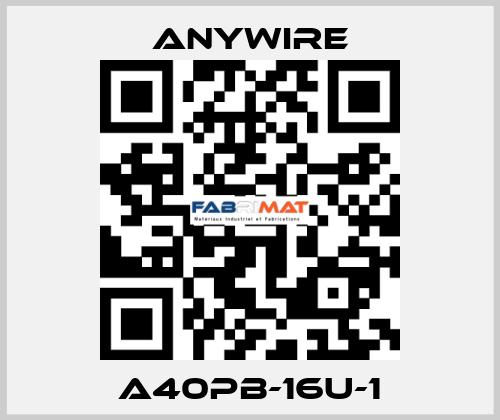 A40PB-16U-1 Anywire