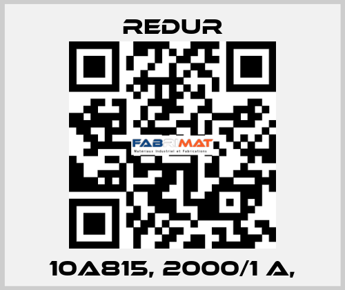 10A815, 2000/1 A, Redur