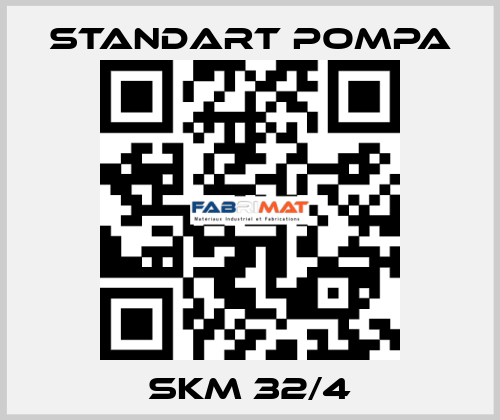 SKM 32/4 STANDART POMPA