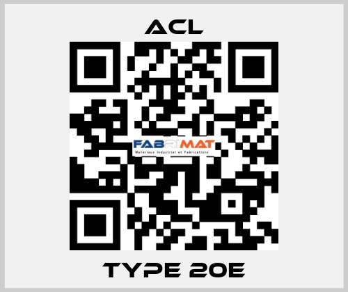 Type 20E ACL