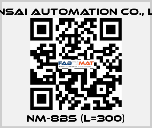 NM-8BS (L=300) KANSAI Automation Co., Ltd.