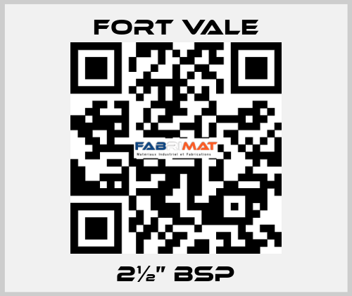 2½” BSP Fort Vale