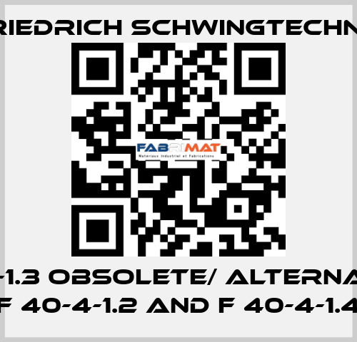 F40-4-1.3 obsolete/ alternatives F 40-4-1.2 and F 40-4-1.4 Friedrich Schwingtechnik