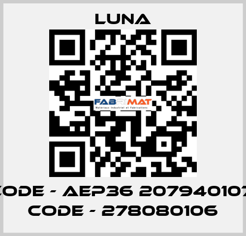 old code - AEP36 207940107, new code - 278080106 Luna