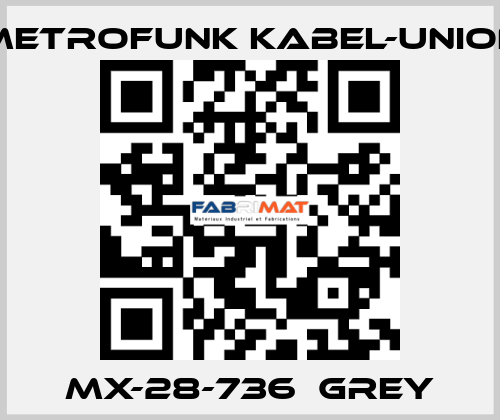 MX-28-736  Grey METROFUNK KABEL-UNION