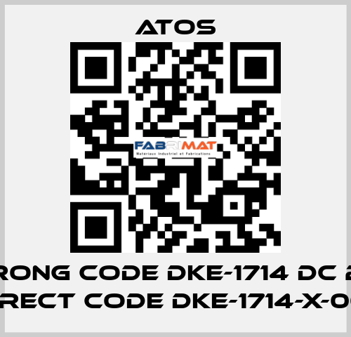 wrong code DKE-1714 DC 20, correct code DKE-1714-X-00 DC Atos