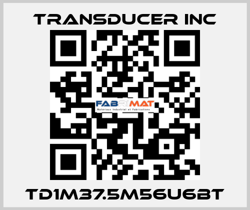 TD1M37.5M56U6BT TRANSDUCER INC