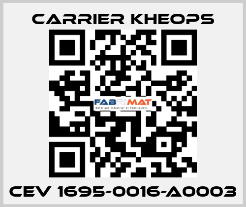 CEV 1695-0016-A0003 Carrier Kheops