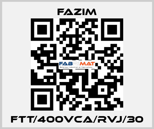 FTT/400VCA/RVJ/30 Fazim