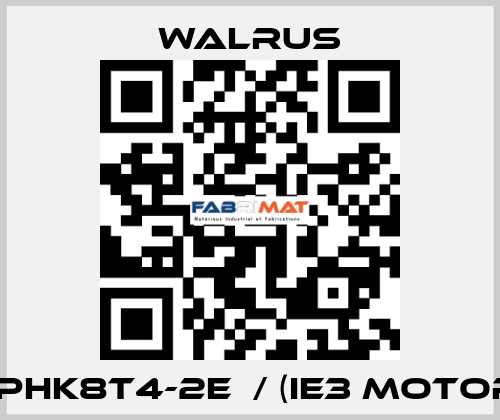 TPHK8T4-2E  / (IE3 MOTOR) Walrus