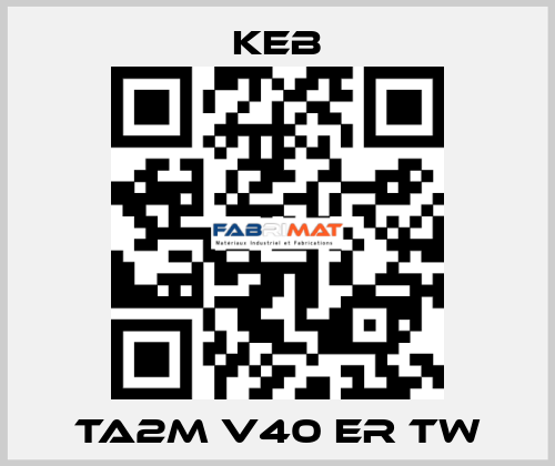 TA2M V40 ER TW KEB