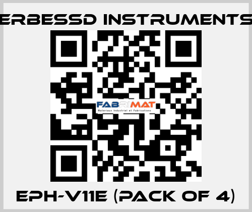 EPH-V11E (pack of 4) ERBESSD INSTRUMENTS