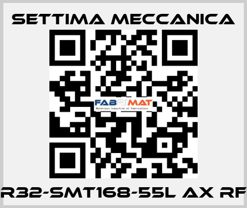 GR32-SMT168-55L AX RF2 Settima Meccanica