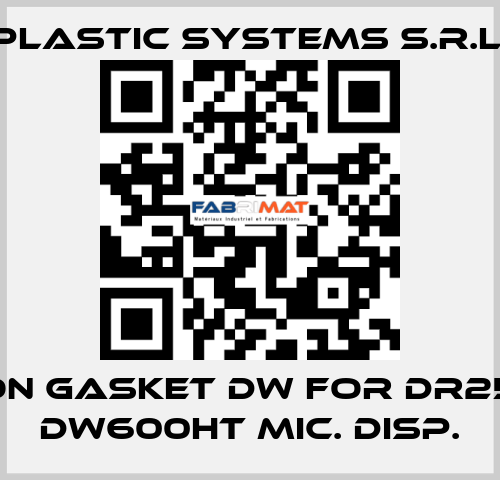 silicon gasket DW for DR251-12 // DW600HT MIC. DISP. Plastic Systems S.r.l.