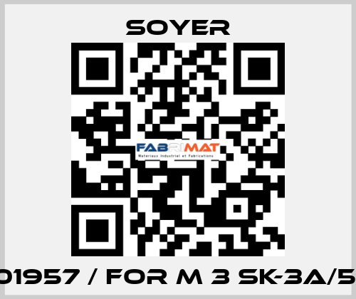 F01957 / FOR M 3 SK-3A/5A Soyer