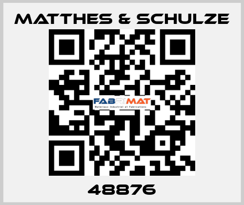 48876 MATTHES & SCHULZE