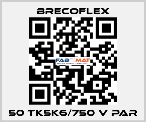 50 TK5K6/750 V PAR Brecoflex