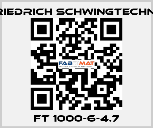 FT 1000-6-4.7 Friedrich Schwingtechnik