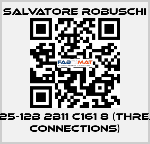 RSM 25-12B 2B11 C161 8 (threaded connections) SALVATORE ROBUSCHI