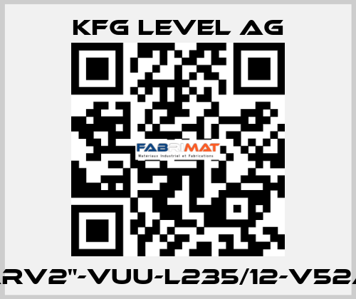 60-ARV2"-VUU-L235/12-V52A-Ex KFG Level AG