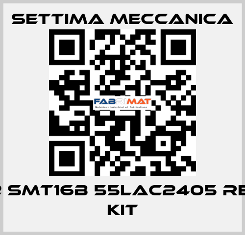 GR32 SMT16B 55LAC2405 repair kit Settima Meccanica